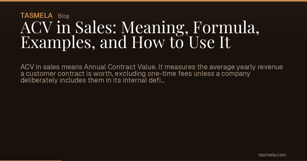ACV in Sales: Meaning, Formula, Examples, and How to Use It