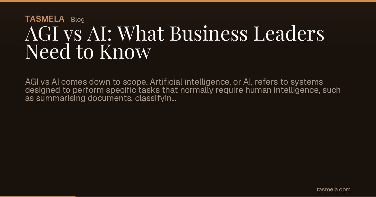 AGI vs AI: What Business Leaders Need to Know