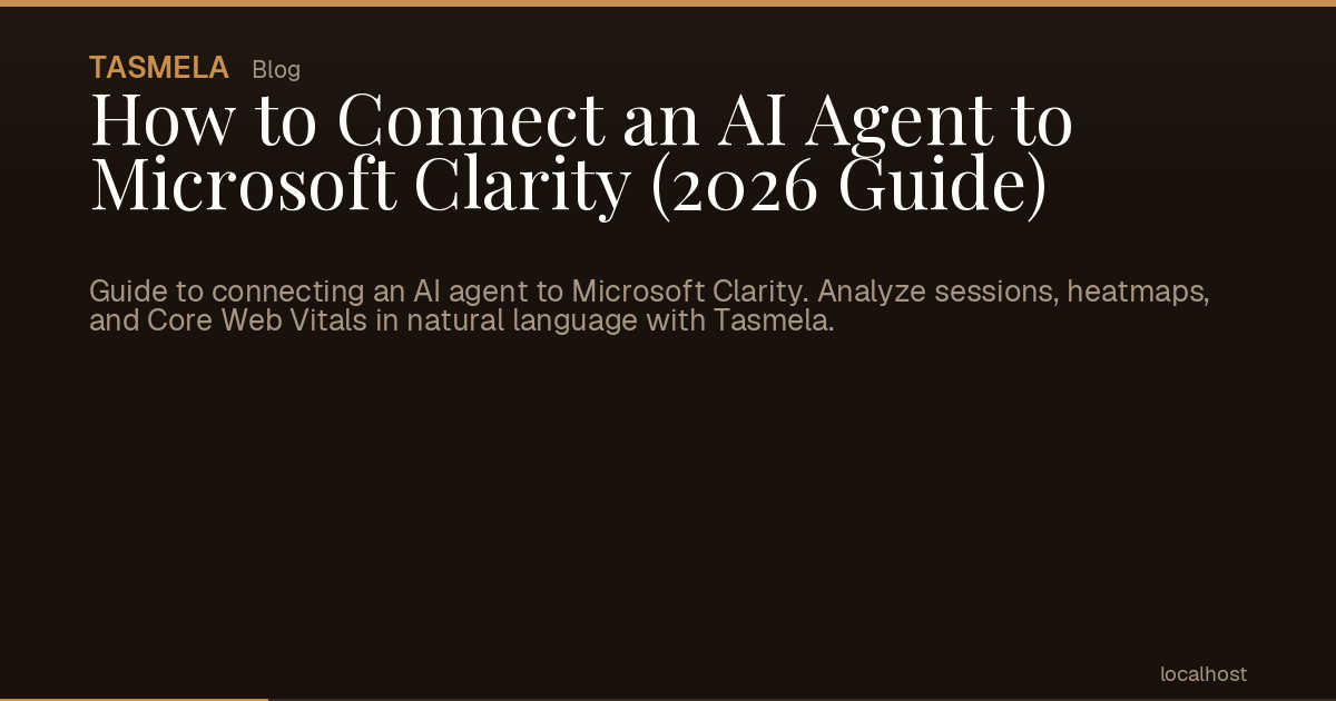 How to Connect an AI Agent to Microsoft Clarity (2026 Guide)