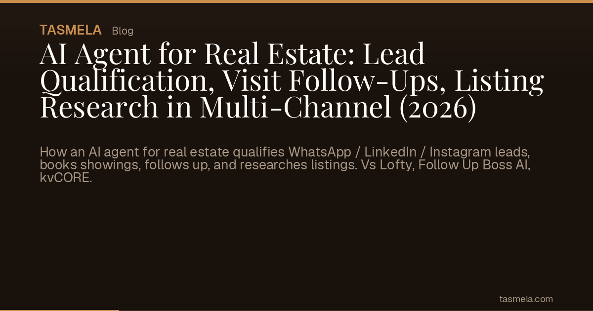 AI Agent for Real Estate: Lead Qualification, Visit Follow-Ups, Listing Research in Multi-Channel (2026)
