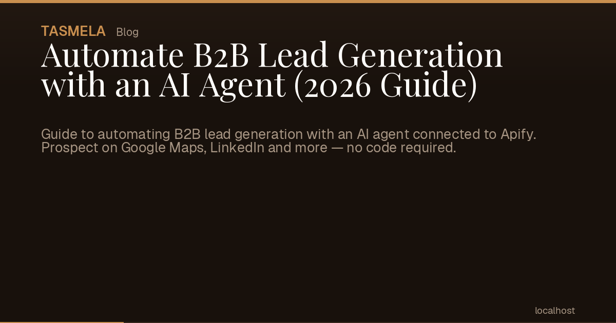 Automate B2B Lead Generation with an AI Agent (2026 Guide)