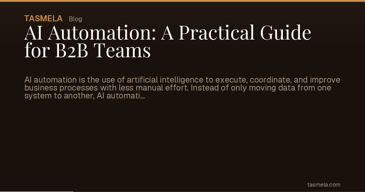AI Automation: A Practical Guide for B2B Teams