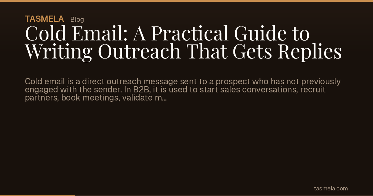 Cold Email: A Practical Guide to Writing Outreach That Gets Replies