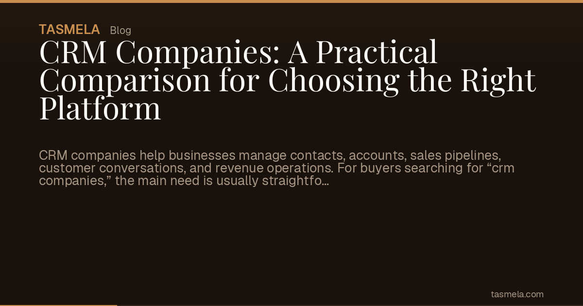 CRM Companies: A Practical Comparison for Choosing the Right Platform