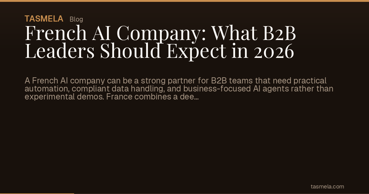 French AI Company: What B2B Leaders Should Expect in 2026