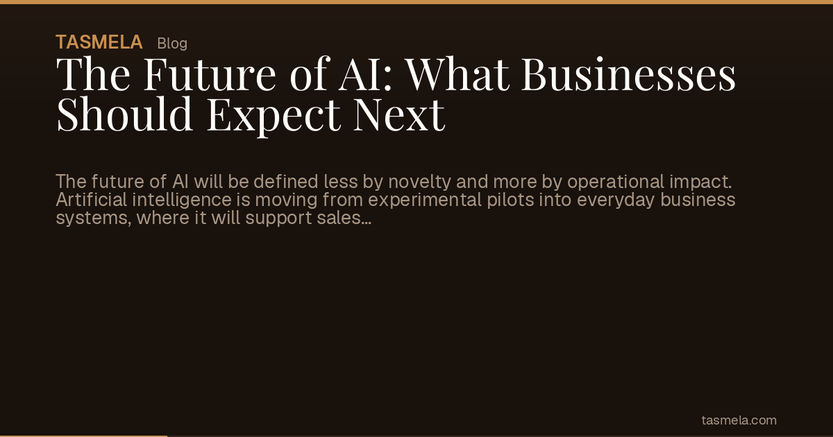 The Future of AI: What Businesses Should Expect Next