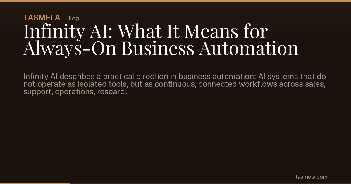 Infinity AI: What It Means for Always-On Business Automation
