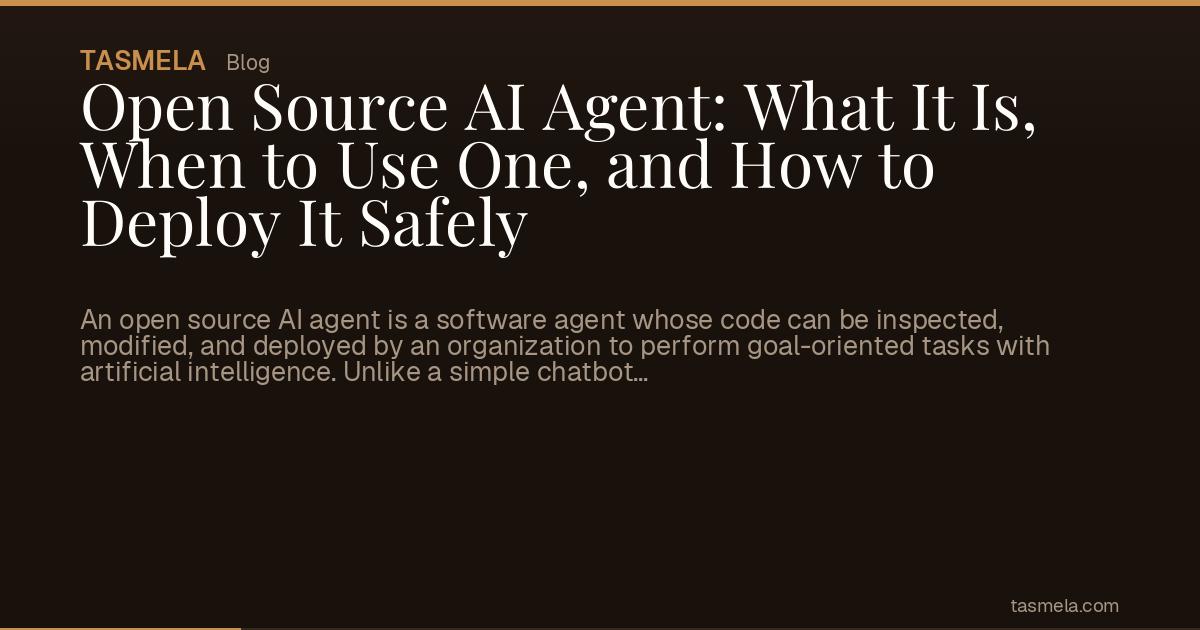 Open Source AI Agent: What It Is, When to Use One, and How to Deploy It Safely