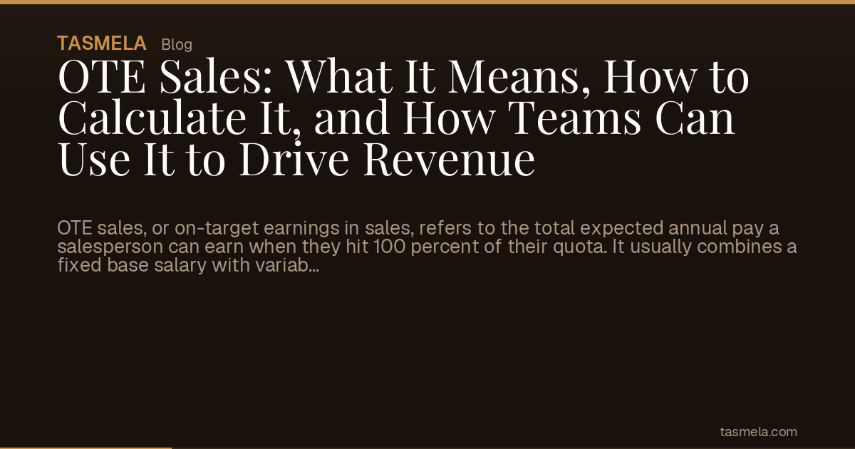 OTE Sales: What It Means, How to Calculate It, and How Teams Can Use It to Drive Revenue
