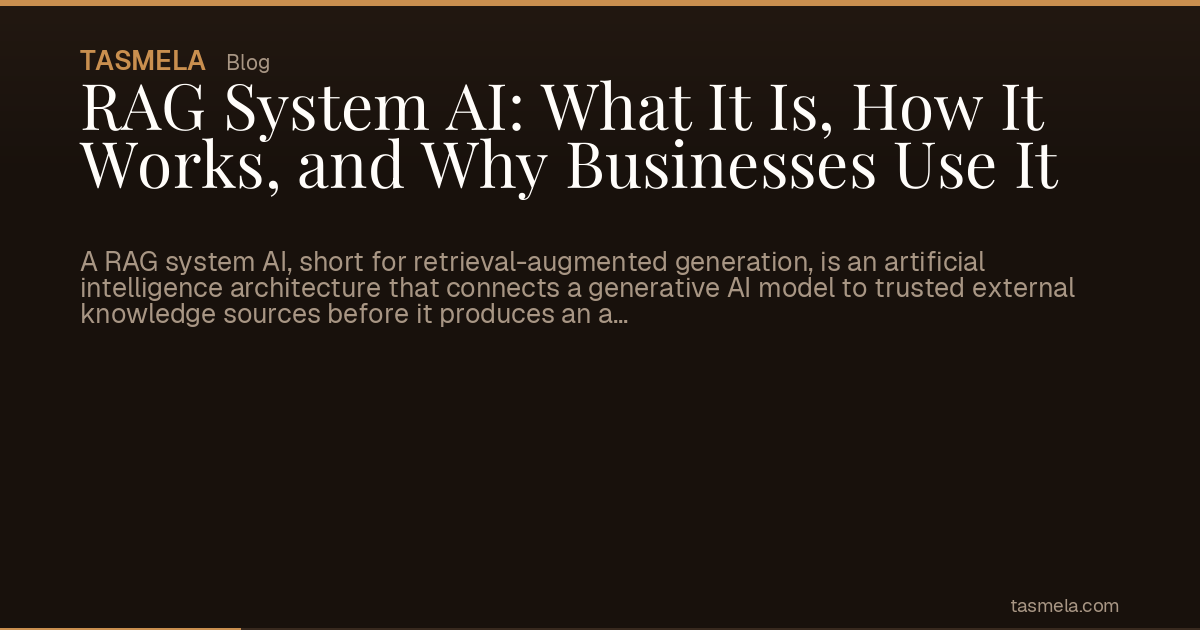 RAG System AI: What It Is, How It Works, and Why Businesses Use It