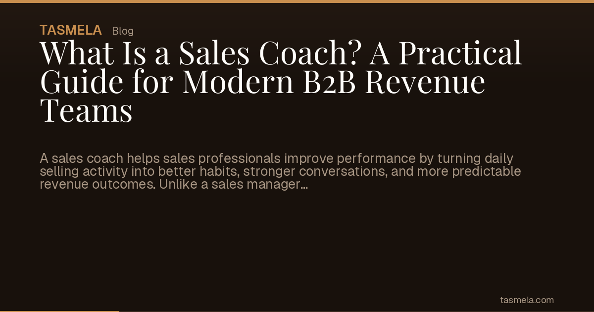 What Is a Sales Coach? A Practical Guide for Modern B2B Revenue Teams