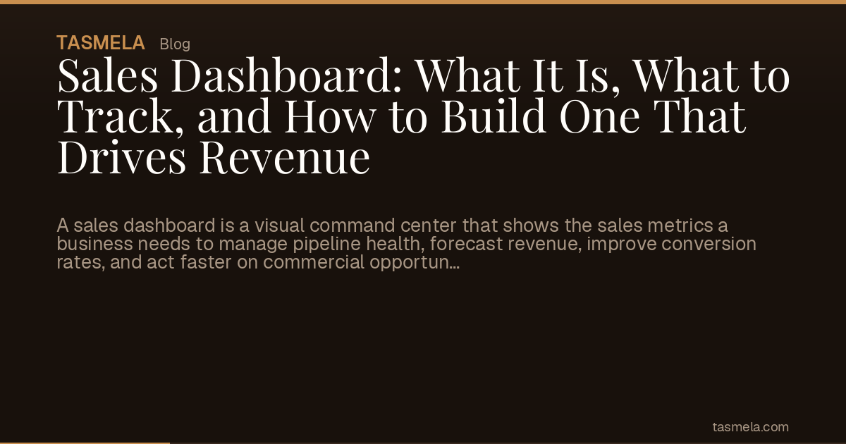Sales Dashboard: What It Is, What to Track, and How to Build One That Drives Revenue