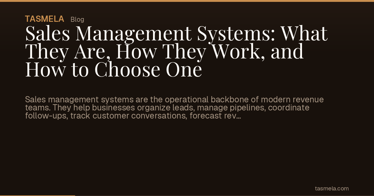 Sales Management Systems: What They Are, How They Work, and How to Choose One