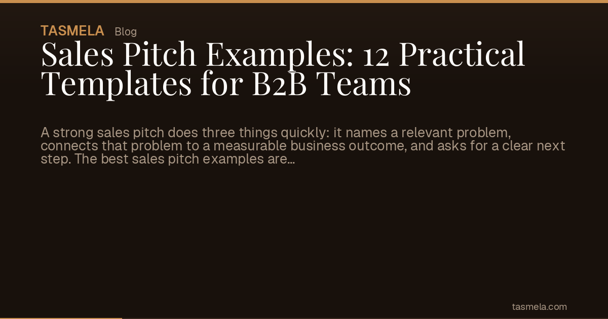 Sales Pitch Examples: 12 Practical Templates for B2B Teams