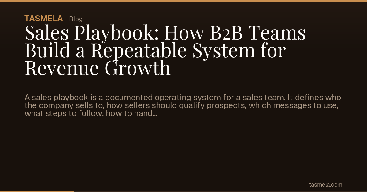 Sales Playbook: How B2B Teams Build a Repeatable System for Revenue Growth