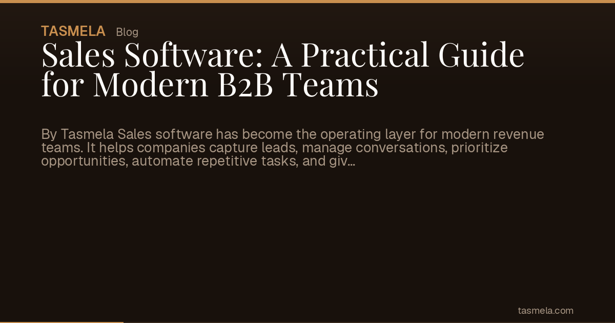 Sales Software: A Practical Guide for Modern B2B Teams
