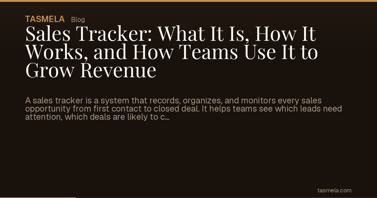 Sales Tracker: What It Is, How It Works, and How Teams Use It to Grow Revenue