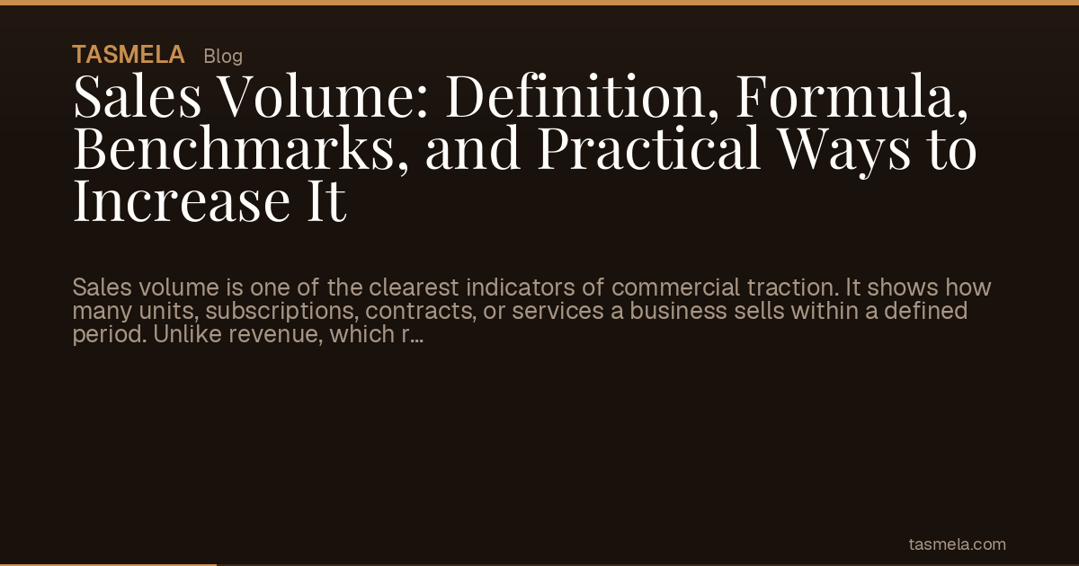 Sales Volume: Definition, Formula, Benchmarks, and Practical Ways to Increase It