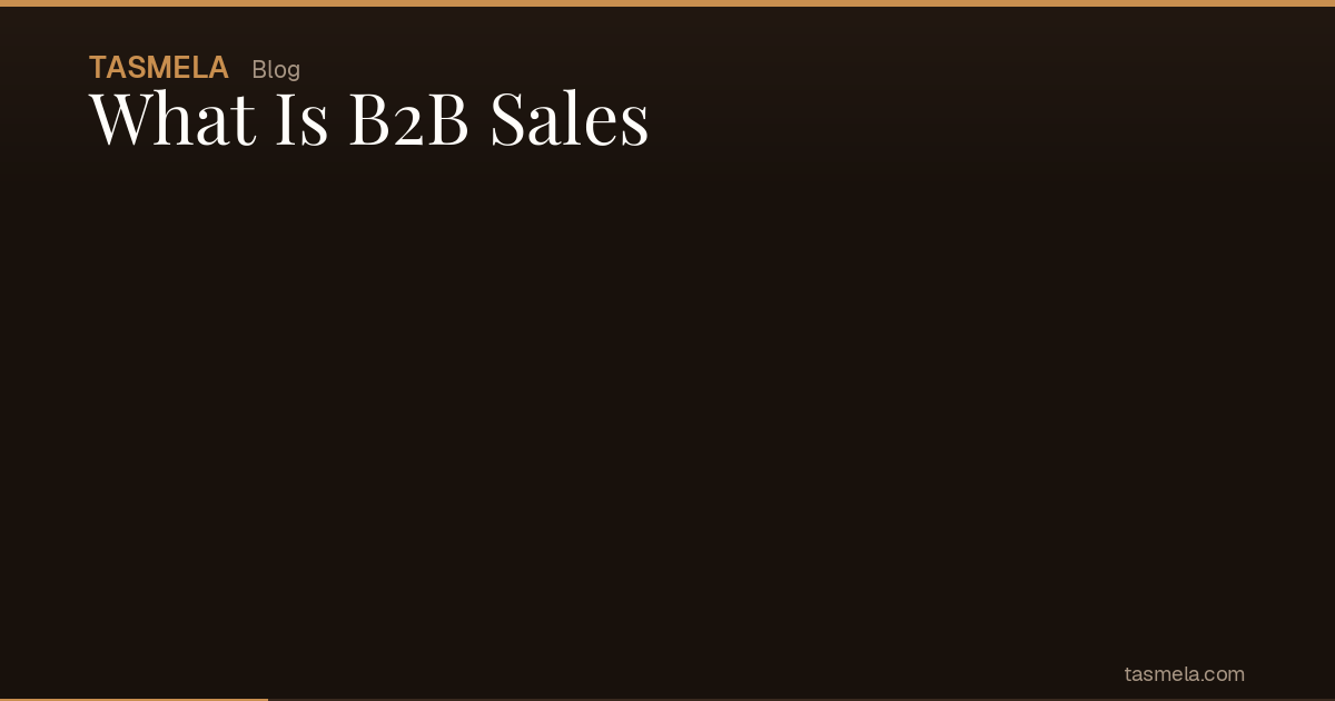What Is B2B Sales