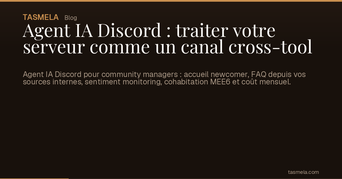Agent IA Discord : traiter votre serveur comme un canal cross-tool